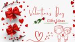 Romantic Valentine's Day Gifts For Boyfriend