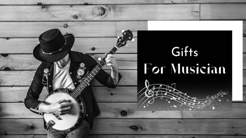 15 Fantastic Gifts For The Musician You Know!