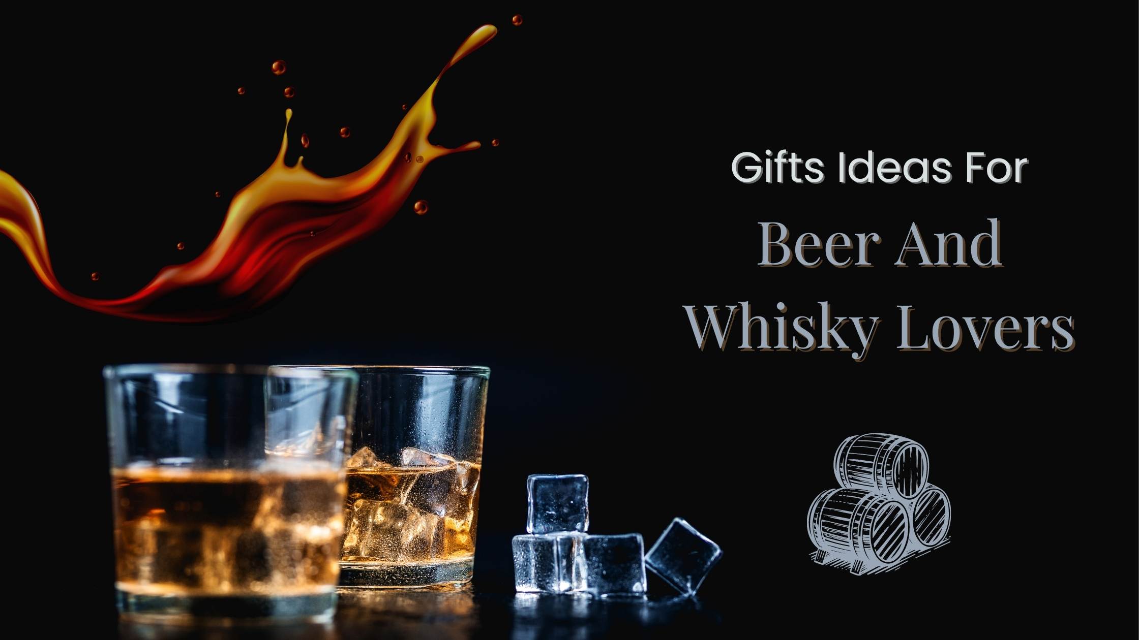 10 Unique Gifts Ideas For Beer And Whiskey Lovers