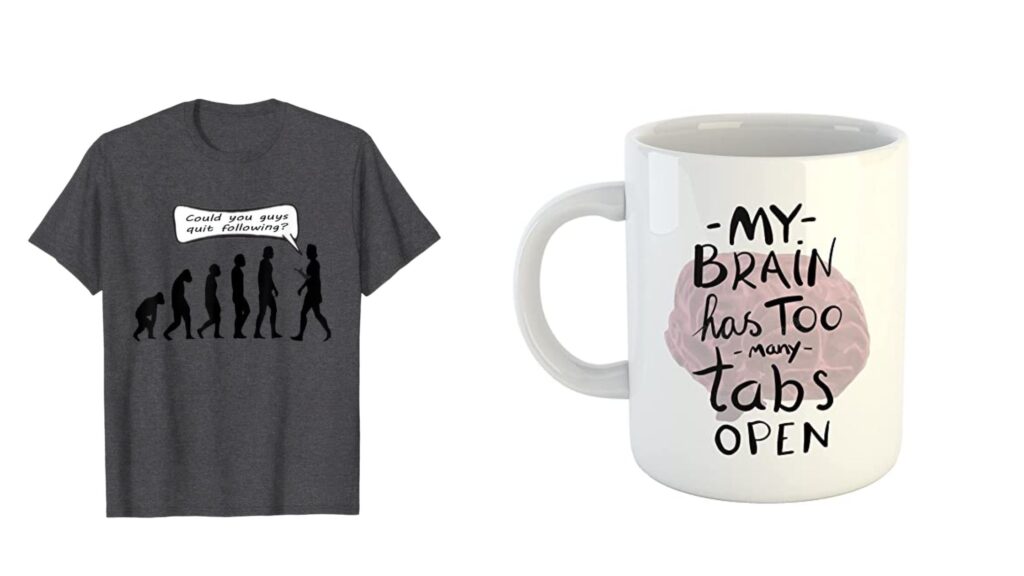 Funny T-Shirt Or A Quirky Mug Best Gift Ideas