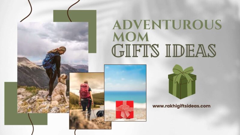 Mother’s Day Gifts For The Energetic And Adventure Mom