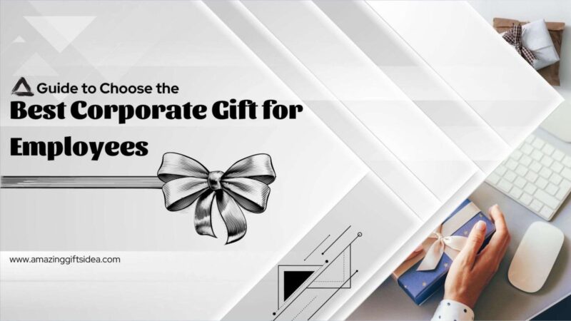How To Choose The Right Corporate Gift For Your Employee?
