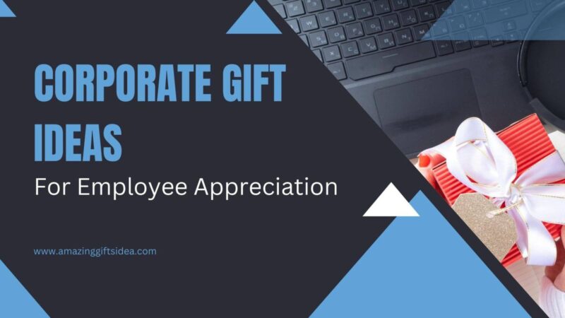 10 Unique Corporate Gifts Ideas For Employee Appreciation