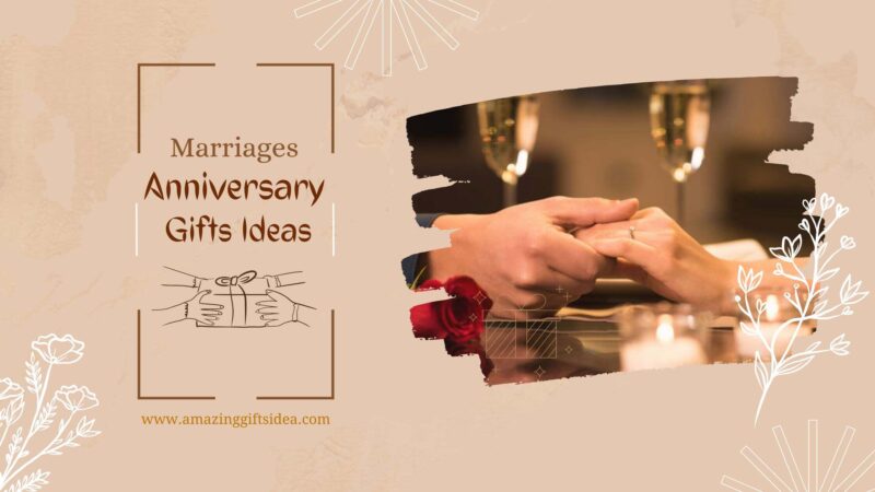 Marriage Anniversary Gifts Ideas For Each Milestone: First, Fifth, Tenth, Etc.